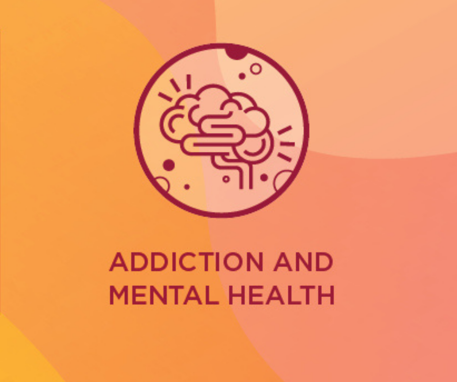 Addiction and Mental Health
