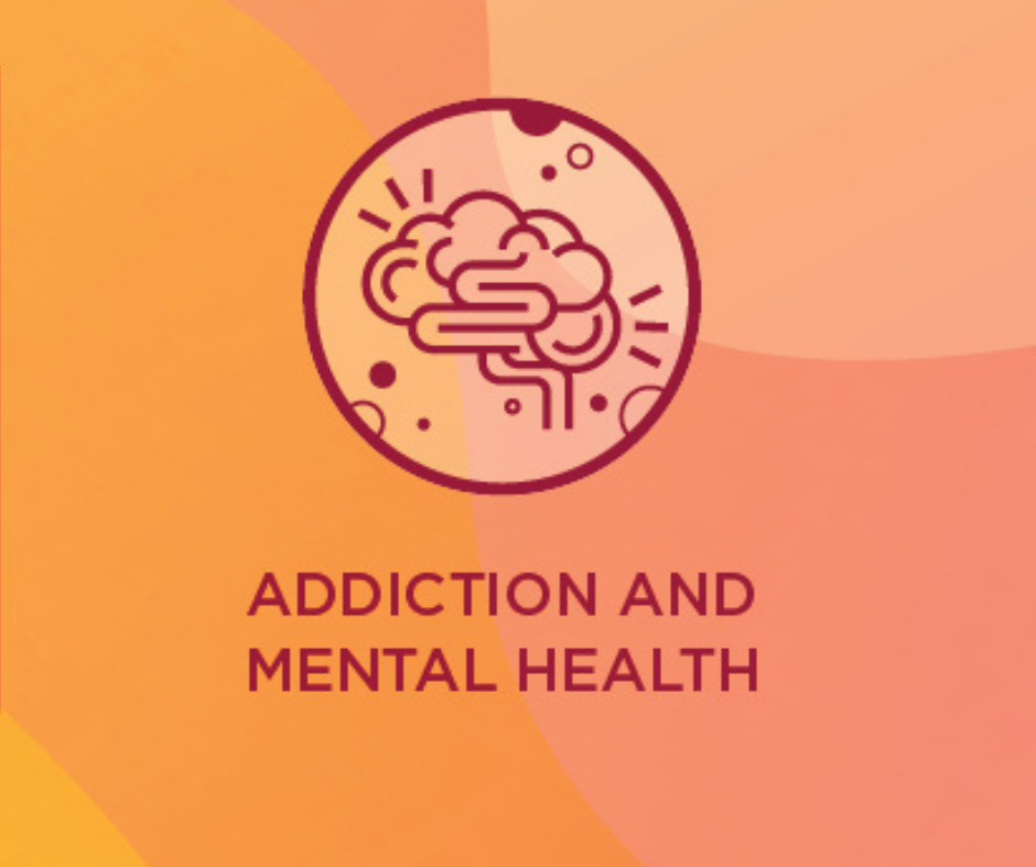 Addiction and Mental Health 