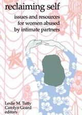 Reclaiming Self: Issues and Resources for Women Abused by Intimate Partners Thumbnail
